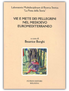 Vie e mete dei pellegrini nel medioevo euromediterraneo